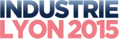 INDUSTRIE Lyon 2015, LE salon incontournable des professionnels de l'Industrie