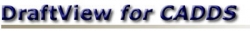 DraftViewforCADDS
